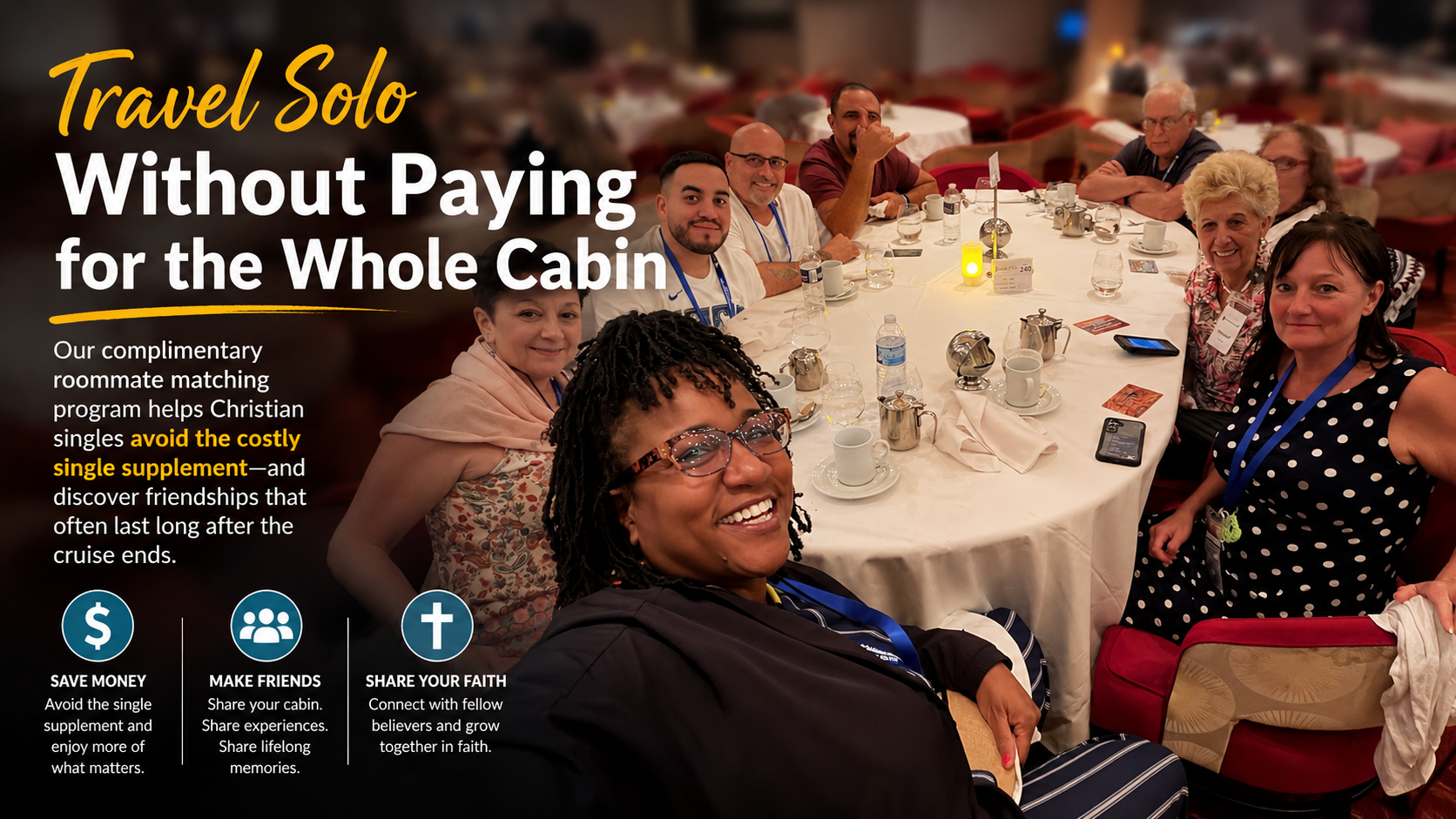 Christian singles enjoying dinner together aboard an All Christian Cruises voyage, highlighting the fellowship and friendships made possible through our complimentary roommate matching program.